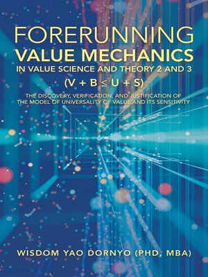 cover image of Forerunning Value Mechanics in Value Science and Theory 2 and 3 (V + B  U + S)